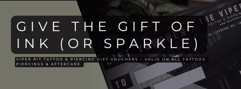 Viper Pit Tattoo and Piercing gift vouchers available in Manchester, Irlam and Salford